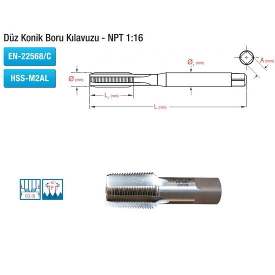 Düz Konik Boru Kılavuzu - NPT 1:16 EN-22568/C HSS-M2AL Düz Konik Boru Kılavuzu - NPT 1:16 EN-22568/C HSS-M2AL